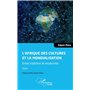 L'Afrique des cultures et la mondialisation