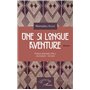 Une si longue aventure. Roman