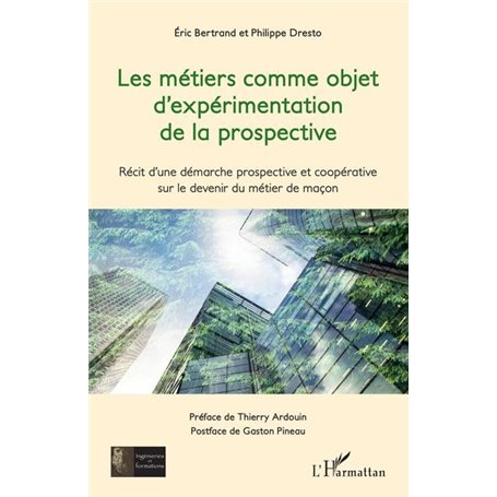 Les métiers comme objet d'expérimentation de la prospective