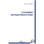 La francophonie dans l'espace littéraire en Turquie