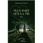 Plus fort que la vie. Roman