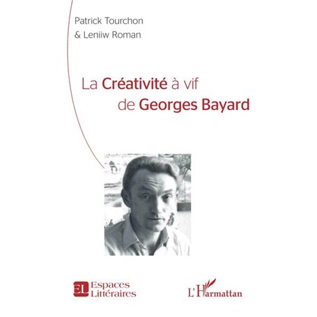 La créativité à vif de Georges Bayard