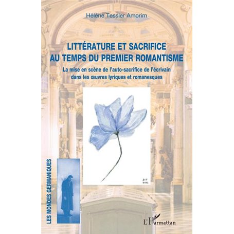 Littérature et sacrifice au temps du premier romantisme