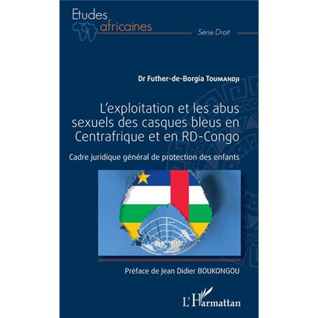 L'exploitation et les abus sexuels des casques bleus en