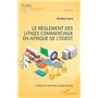 Le règlement des litiges commerciaux en Afrique de l'ouest