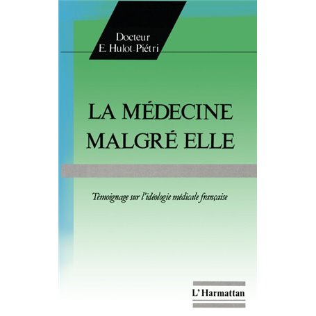 La médecine malgré elle