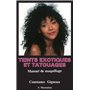 Teints exotiques et tatouages