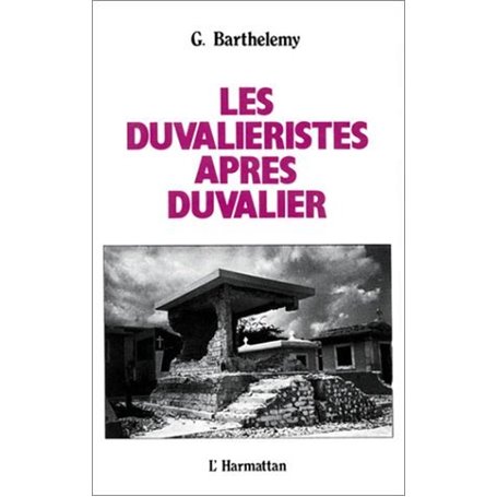 Les duvaliéristes après Duvalier