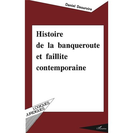 Histoire de la banqueroute et faillite contemporaine
