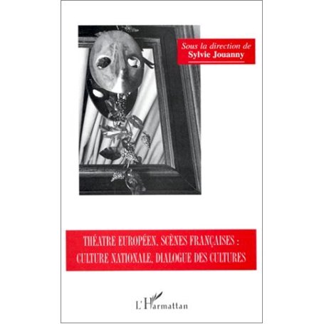 Théâtre européen, scènes françaises, culture nationale, dialogues des cultures