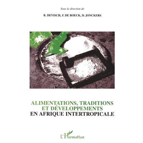 Alimentations, traditions et développements en Affique intertropicale