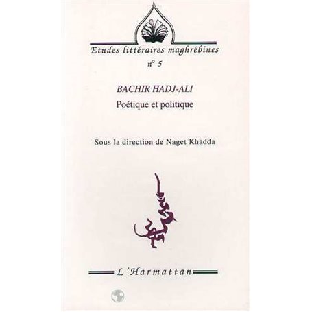 Bachir Hadj-Ali, poétique et politique