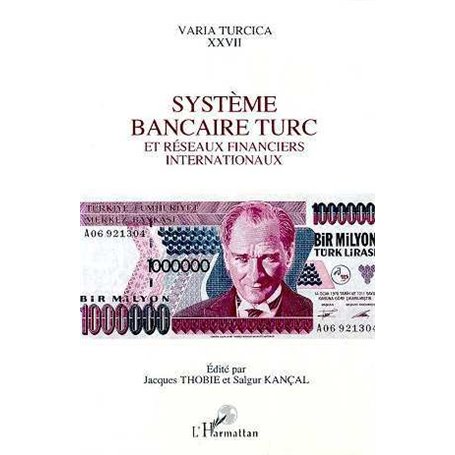 Système bancaire turc et réseaux financiers internationaux