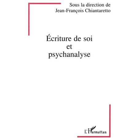 Ecriture de soi et psychanalyse