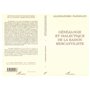 Généalogie et dialectique de la raison mercantiliste