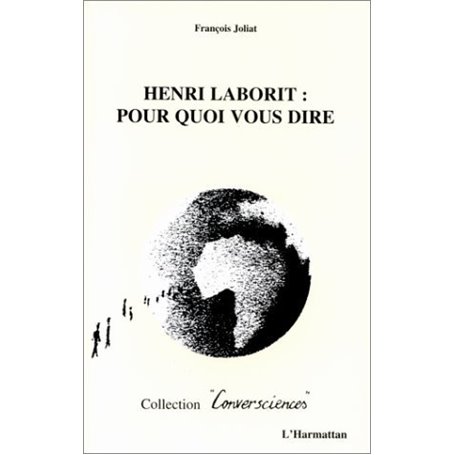 Henri Laborit : pour quoi vous dire