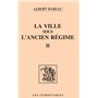 La ville sous l'ancien régime (Volume 2)