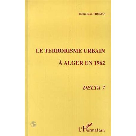 LE TERRORISME URBAIN A ALGER EN 1962