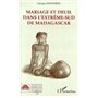 Mariage et Deuil dans l'extrême-Sud de Madagascar