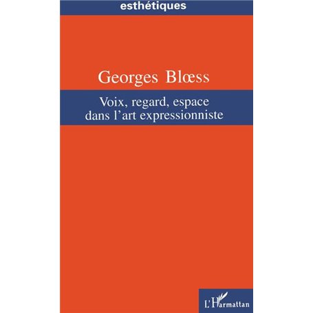 Voix, regard, espace dans l'art expressionniste