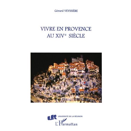 Vivre en Provence au XIVe siecle