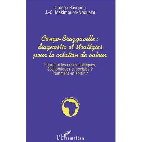 CONGO-BRAZZAVILLE : DIAGNOSTIC ET STRATEGIES POUR LA CREATION DES VALEURS