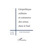 Géopolitique Militaire et Commerce des Armes dans le Sud