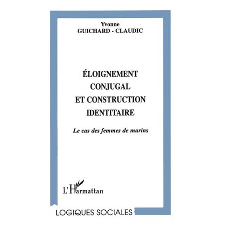 ÉLOIGNEMENT CONJUGAL ET CONSTRUCTION IDENTITAIRE
