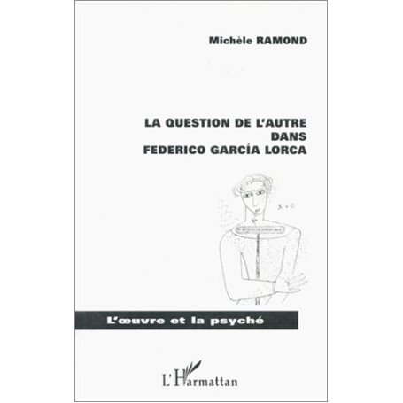 LA QUESTION DE L'AUTRE DANS FEDERICO GARCIA LORCA