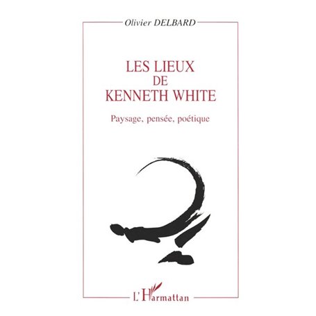 LES LIEUX DE KENNETH WHITE