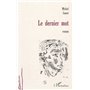 LE DERNIER MOT