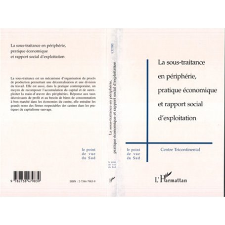 LA SOUS-TRAITANCE EN PÉRIPHÉRIE, PRATIQUE ÉCONOMIQUE ET RAPPORT SOCIAL D'EXPLOITATION