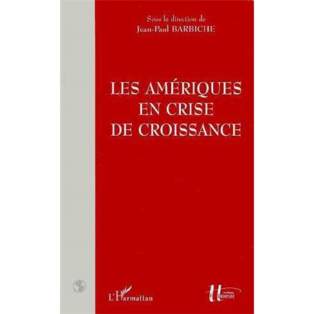 LES AMERIQUES EN CRISE DE CROISSANCE