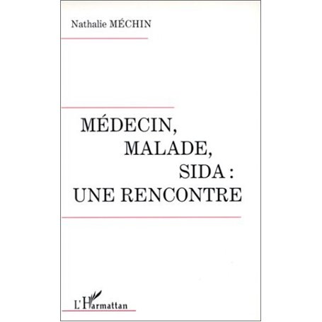 MÉDECIN, MALADE, SIDA : UNE RENCONTRE