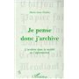 JE PENSE DONC J'ARCHIVE