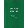 MOTS (DES) POUR LIRE