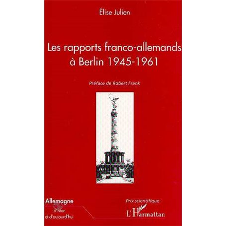 LES RAPPORTS FRANCO-ALLEMANDS A BERLIN 1945-1961