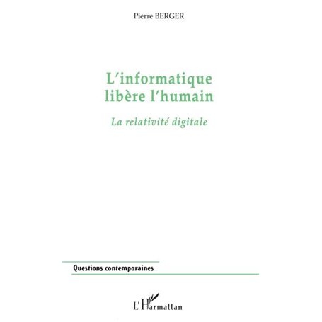 L'INFORMATIQUE LIBÈRE L'HUMAIN