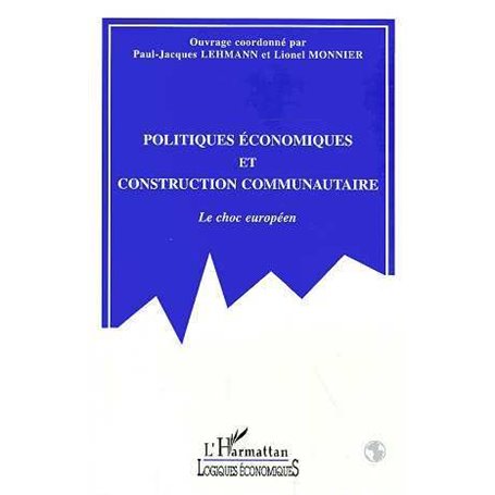 POLITIQUES ECONOMIQUES ET CONSTRUCTION COMMUNAUTAIRE