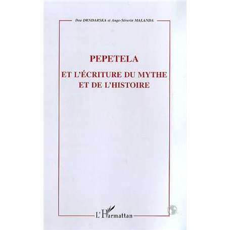 PEPETELA ET L'ECRITURE DU MYTHE ET DE L'HISTOIRE