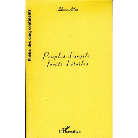 PEUPLES D'ARGILE, FORETS D'ETOILES