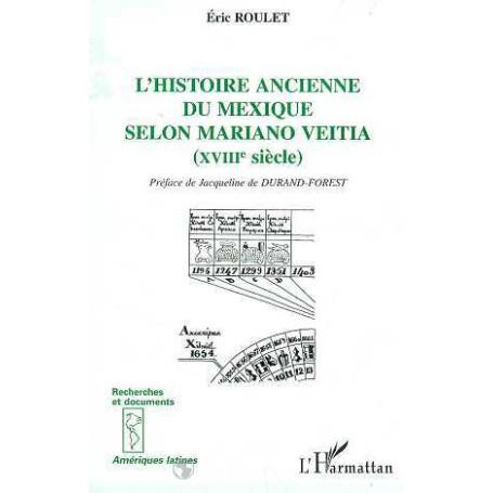 L'HISTOIRE ANCIENNE DU MEXIQUE SELON MARIANO VEITIA (XVIIIE SIECLE)
