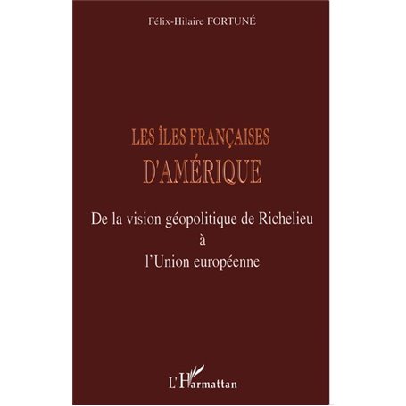 LES ÎLES FRANÇAISES D'AMÉRIQUE