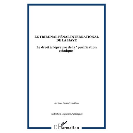 LE TRIBUNAL PÉNAL INTERNATIONAL DE LA HAYE
