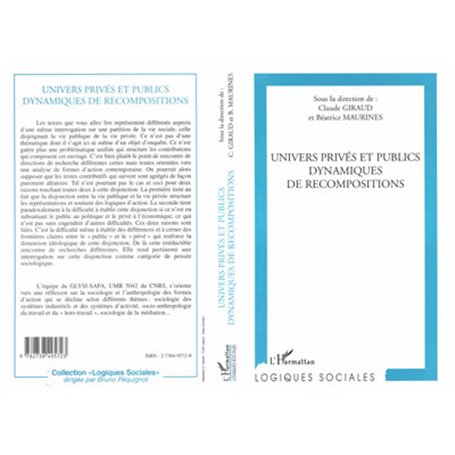 UNIVERS PRIVé ET PUBLIC DYNAMIQUES DE RECOMPOSITIONS
