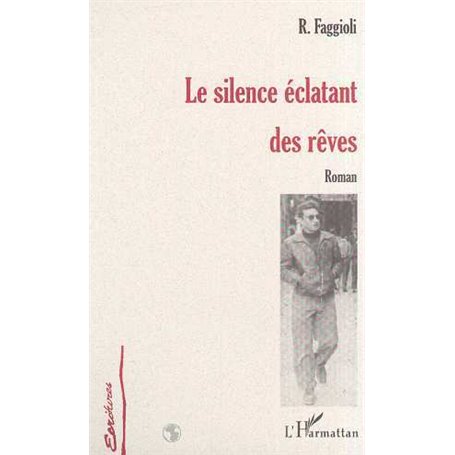 LE SILENCE ÉCLATANT DES RÊVES