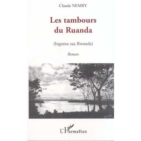 LES TAMBOURS DU RUANDA (Ingoma zaa Rwanda)