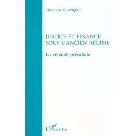 JUSTICE ET FINANCE SOUS L'ANCIEN RÉGIME