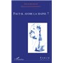 FAUT-IL AVOIR LA HAINE ?