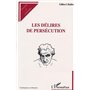LES DÉLIRES DE PERSÉCUTION